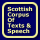 Scottish Corpus of Texts & Speech